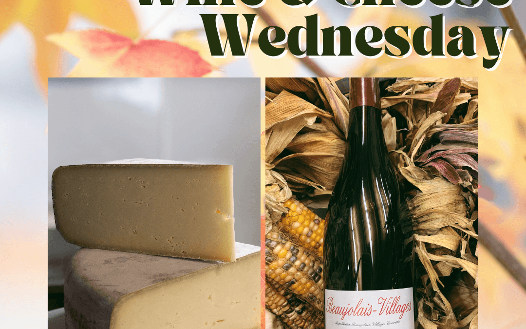 Wine & Cheese Wednesday: Fall’s Favorites
